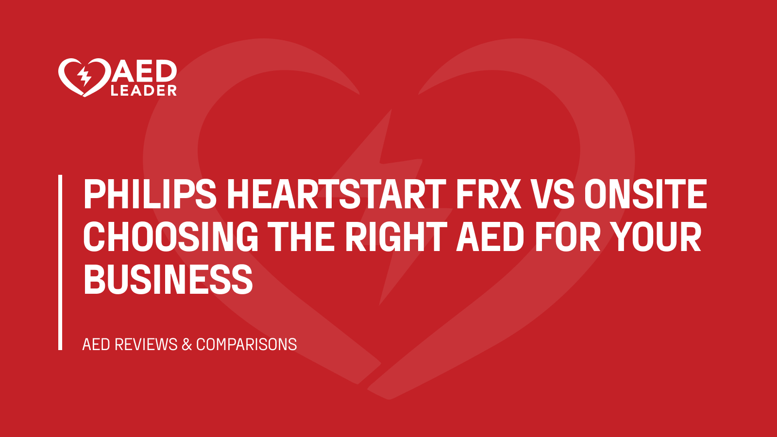Philips HeartStart FRx vs OnSite choosing the right AED for your business