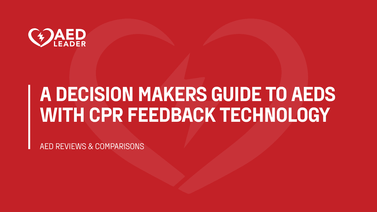 A decision makers guide to AEDs with CPR feedback technology