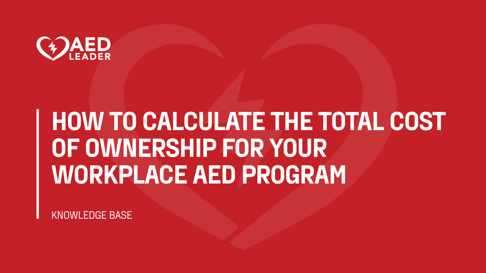 How to calculate the total cost of ownership for your workplace AED program