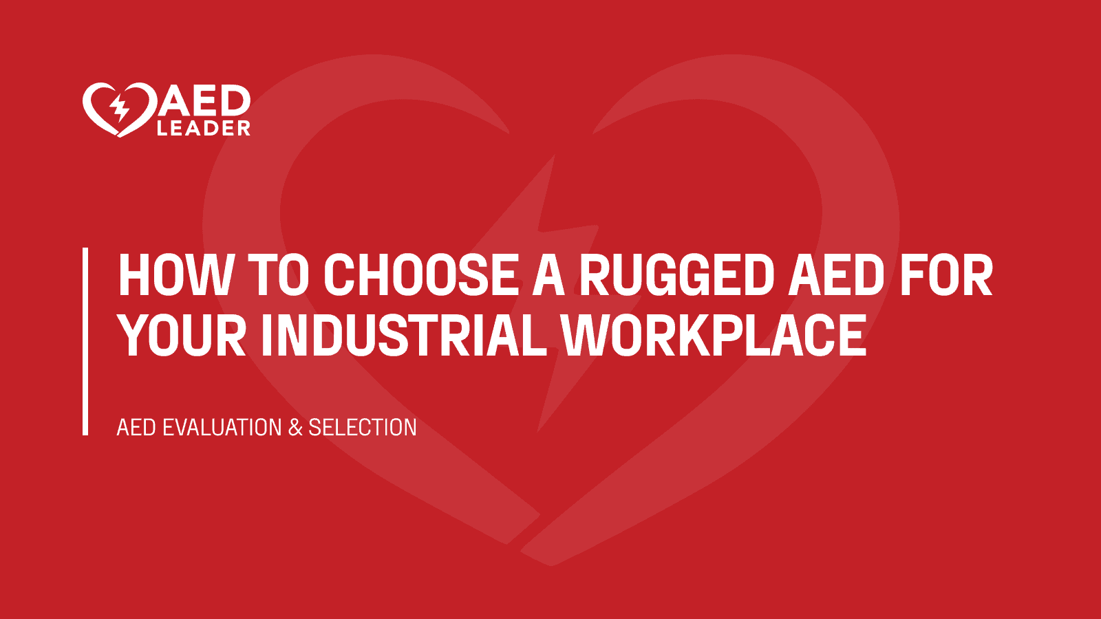 How to choose a rugged AED for your industrial workplace (1)