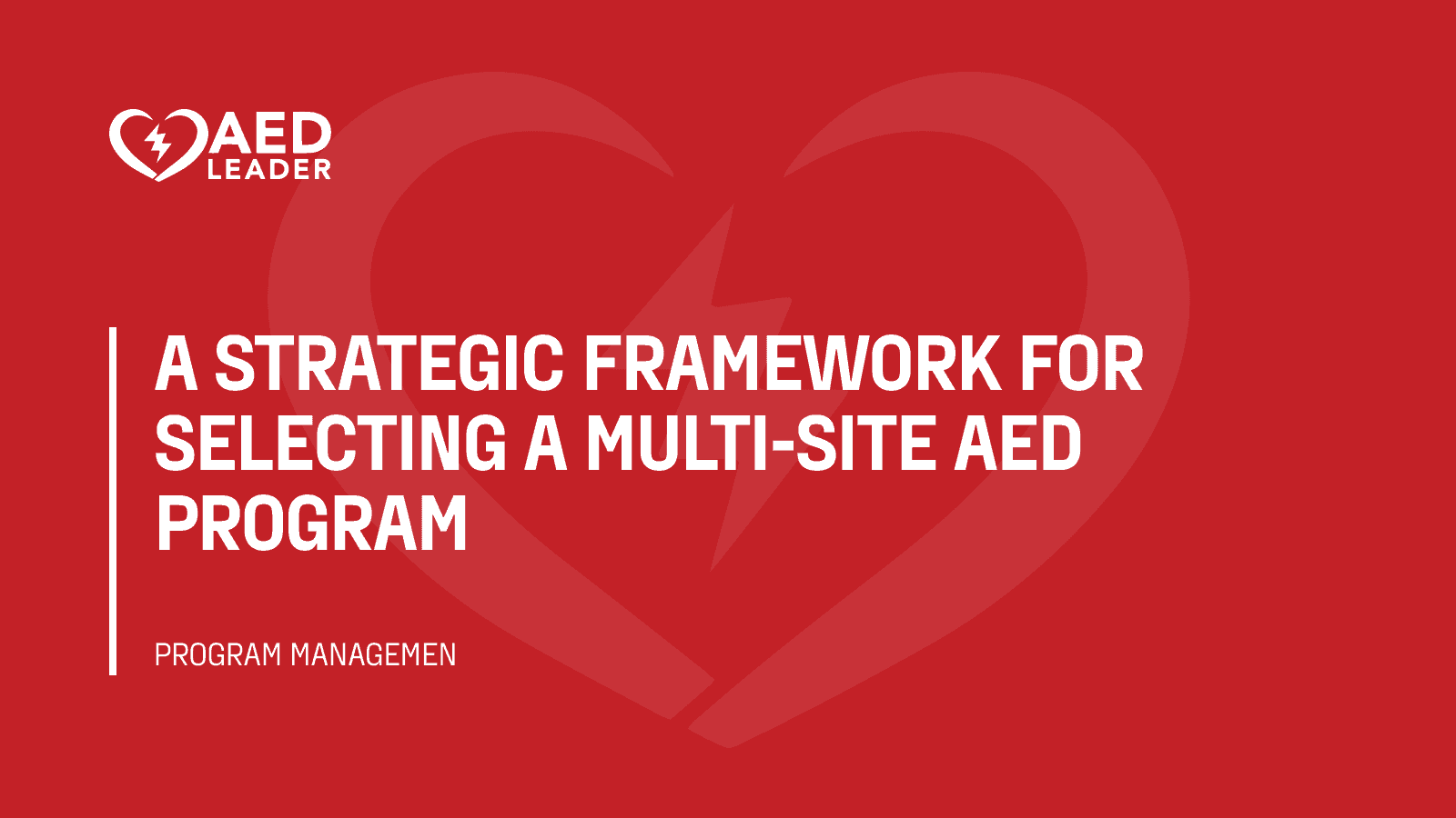 A strategic framework for selecting a multi-site AED program