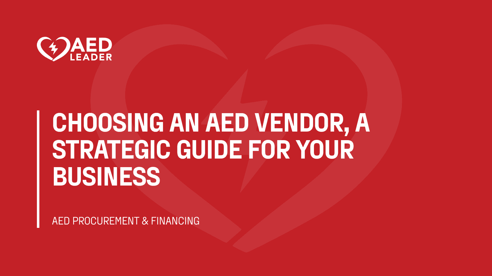 Choosing an AED vendor, a strategic guide for your business