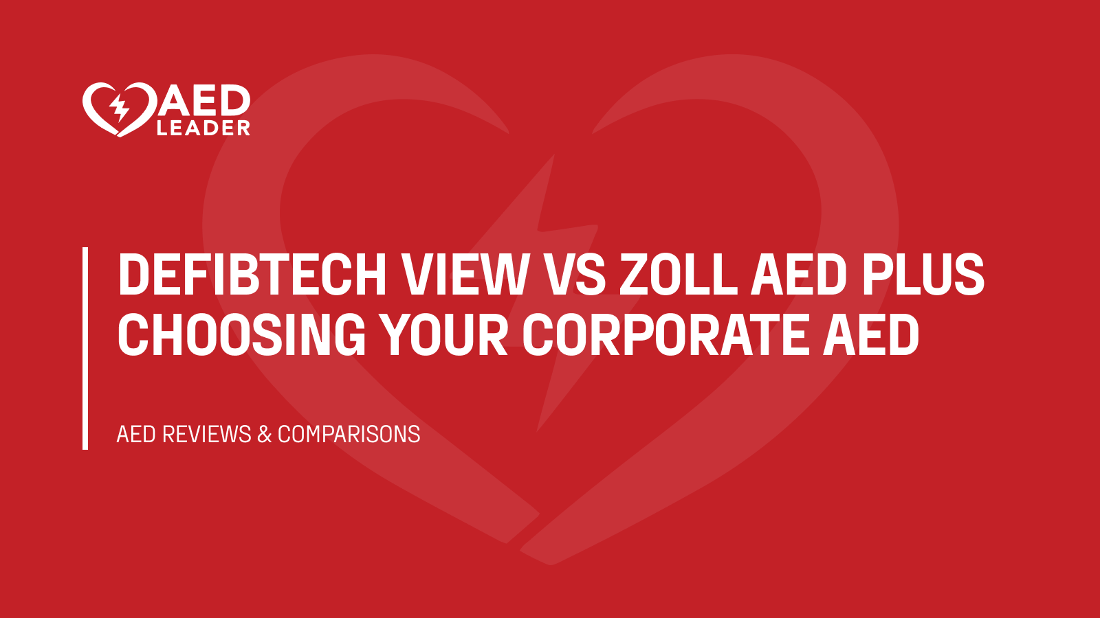 Defibtech VIEW vs ZOLL AED Plus choosing your corporate AED