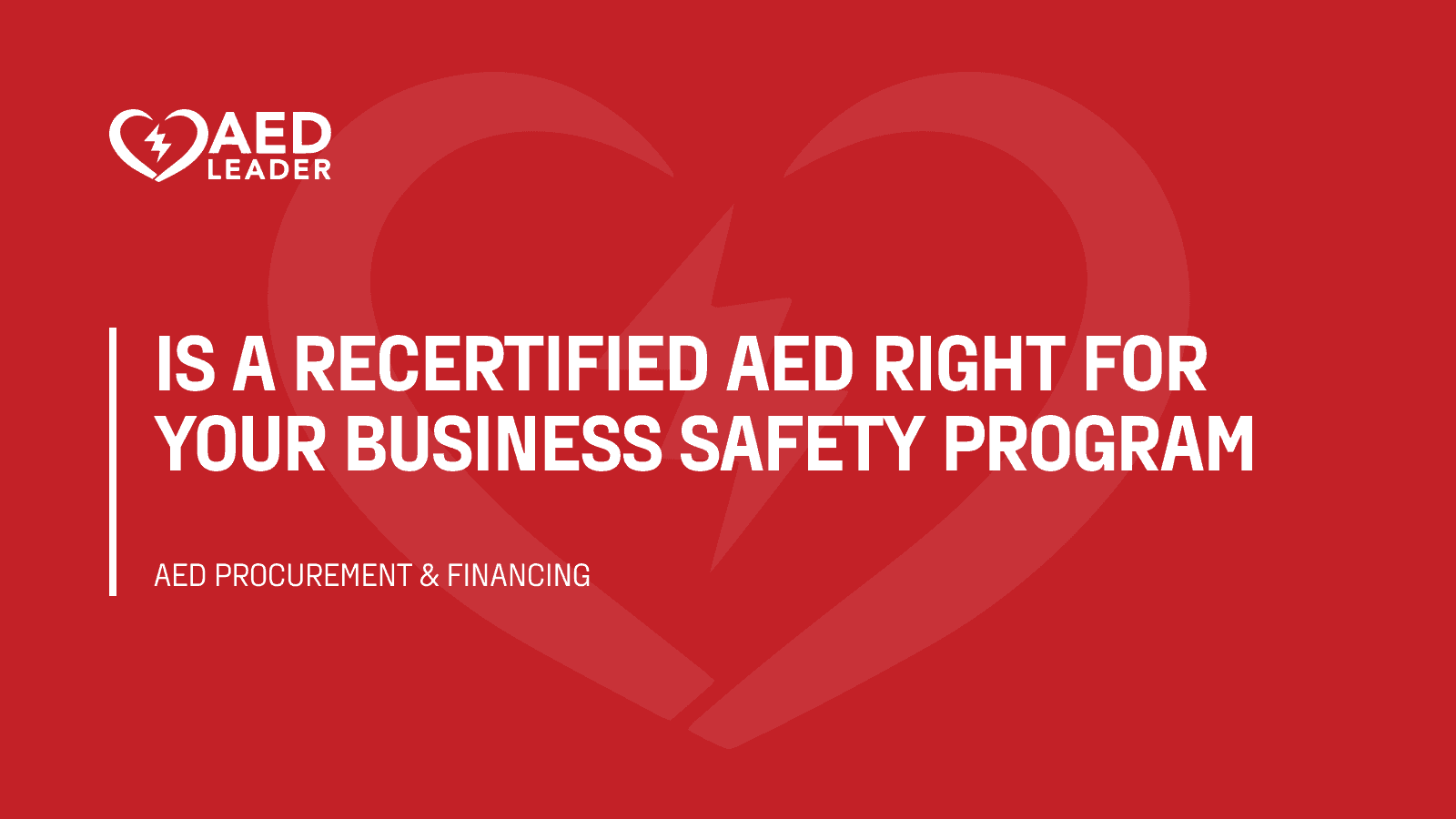 Is a recertified AED right for your business safety program
