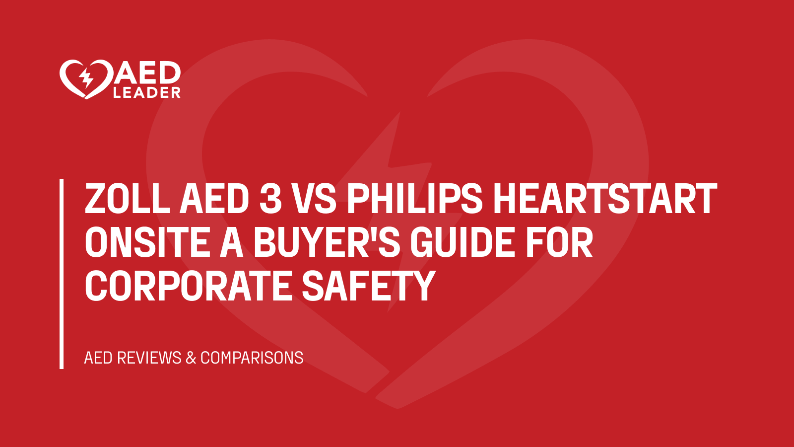 ZOLL AED 3 vs Philips HeartStart OnSite a buyer's guide for corporate safety (1)