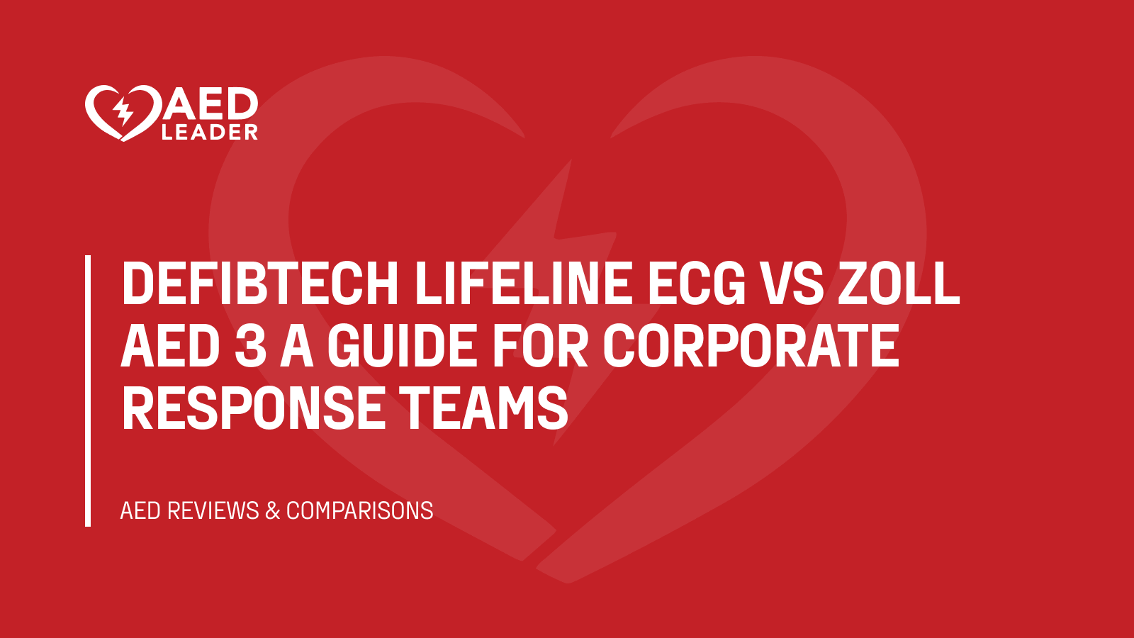 Defibtech Lifeline ECG vs ZOLL AED 3 a guide for corporate response teams (1)